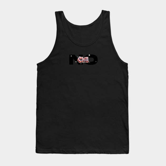 no chill out Tank Top by BNT-Store